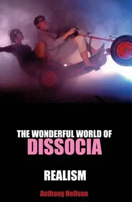 Nádherný svet disocia/realizmus - The Wonderful World of Dissocia/Realism