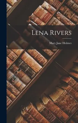 Lena Riversová - Lena Rivers