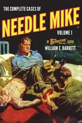 Kompletné prípady ihly Mike, zväzok 1 - The Complete Cases of Needle Mike, Volume 1