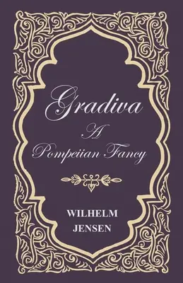 Gradiva - Pompejská fantázia - Gradiva - A Pompeiian Fancy