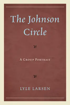 Johnsonov kruh: Skupinový portrét - The Johnson Circle: A Group Portrait