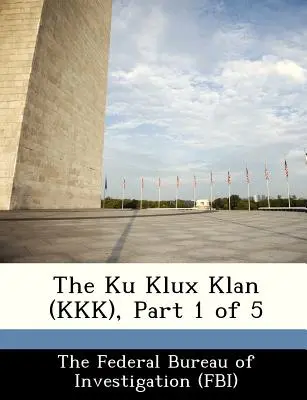 Ku Klux Klan (KKK), časť 1 z 5 - The Ku Klux Klan (KKK), Part 1 of 5