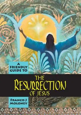 Priateľský sprievodca Ježišovým zmŕtvychvstaním - Friendly Guide to the Resurrection of Jesus