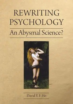 Prepisovanie psychológie: Hnusná veda? - Rewriting Psychology: An Abysmal Science?