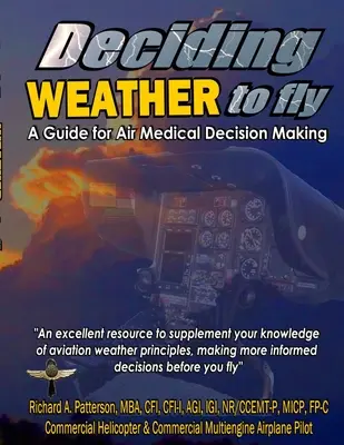 Rozhodovanie o tom, či letieť, Príručka pre rozhodovanie v oblasti leteckej medicíny (čierna a biela) - Deciding WEATHER to Fly, A Guide for Air Medical Decision Making (Black & White)