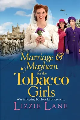 Manželstvo a chaos pre tabakové dievčatá - Marriage and Mayhem for the Tobacco Girls