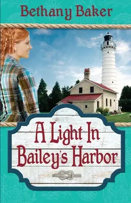 Svetlo v Baileyho prístave - A Light in Bailey's Harbor