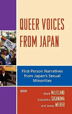 Queer Voices from Japan (Queer hlasy z Japonska): Rozprávania sexuálnych menšín v Japonsku z prvej osoby - Queer Voices from Japan: First Person Narratives from Japan's Sexual Minorities