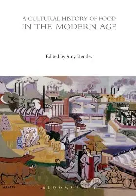 Kultúrne dejiny jedla v novoveku - A Cultural History of Food in the Modern Age