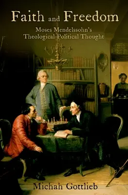 Viera a sloboda: Teologicko-politické myslenie Mosesa Mendelssohna - Faith and Freedom: Moses Mendelssohn's Theological-Political Thought
