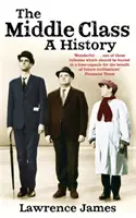 Stredná trieda - dejiny - Middle Class - A History