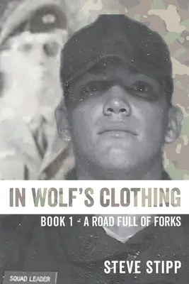 Vo vlčom rúchu: : Kniha 1 - Cesta plná vidiel - In Wolf's Clothing: : Book 1 - A Road Full of Forks