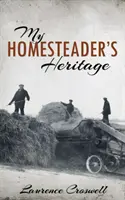 Dedičstvo môjho chalupára - My Homesteader's Heritage