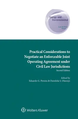 Praktické úvahy o vyjednávaní vymožiteľnej dohody o spoločnej prevádzke v rámci občianskoprávnych jurisdikcií - Practical Considerations to Negotiate an Enforceable Joint Operating Agreement under Civil Law Jurisdictions