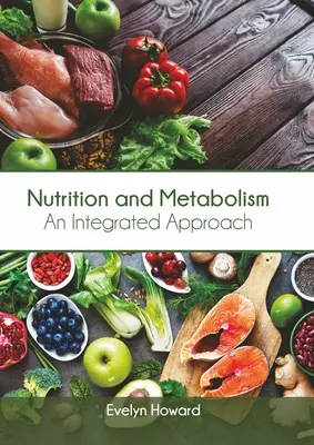 Výživa a metabolizmus: Výživa a stravovanie: integrovaný prístup - Nutrition and Metabolism: An Integrated Approach