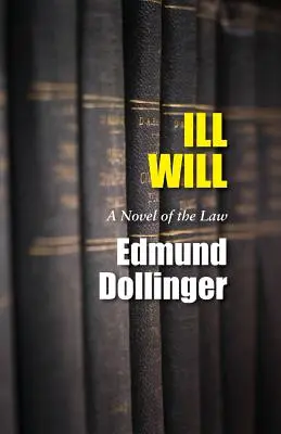 Zlá vôľa: A Novel of the Law - Ill Will: A Novel of the Law