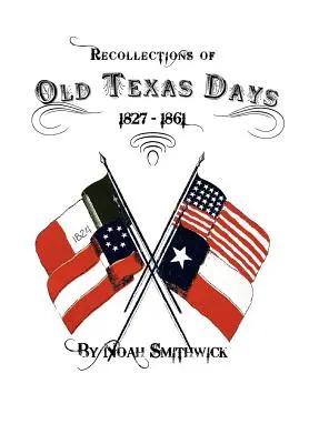 Spomienky na staré texaské časy - Recollections of Old Texas Days