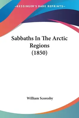 Soboty v arktických oblastiach (1850) - Sabbaths In The Arctic Regions (1850)