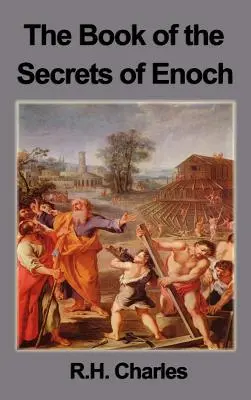 Kniha Henochových tajomstiev - The Book of the Secrets of Enoch