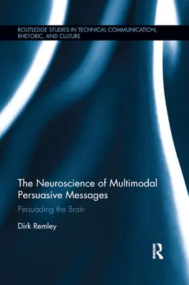 Neuroveda multimodálnych persuazívnych posolstiev: Presviedčanie mozgu - The Neuroscience of Multimodal Persuasive Messages: Persuading the Brain