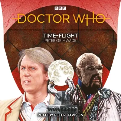 Doctor Who: Doktor, ktorý sa narodil v roku 1914 (Doctor Who) Let časom: novelizácia piateho Doktora - Doctor Who: Time-Flight: 5th Doctor Novelisation