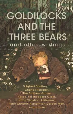 Zlatovláska a tri medvede a iné spisy - Goldilocks and The Three Bears & Other Writings