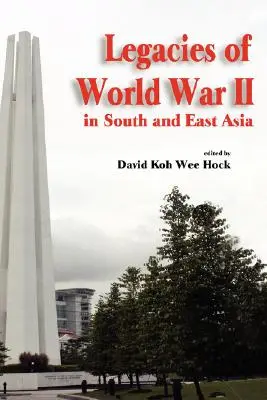 Dedičstvo druhej svetovej vojny v južnej a východnej Ázii - Legacies of World War II in South and East Asia