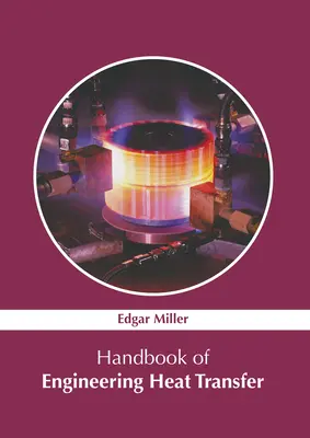 Príručka inžinierskeho prenosu tepla - Handbook of Engineering Heat Transfer
