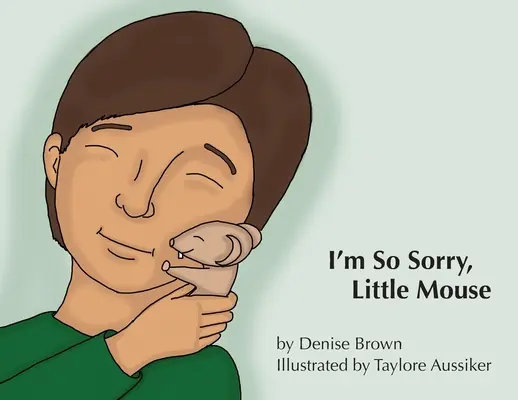 Je mi to tak ľúto, malá myška - I'm So Sorry, Little Mouse