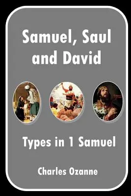 Samuel, Saul a Dávid: Typy v 1. knihe Samuelovej - Samuel, Saul and David: Types in 1 Samuel