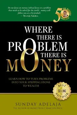 Kde je problém, tam sú peniaze - Where There is Problem, There is Money
