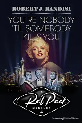 Nie si nikto, kým ťa niekto nezabije - You're Nobody 'Til Somebody Kills You