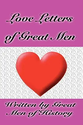 Milostné listy veľkých mužov - Love Letters of Great Men