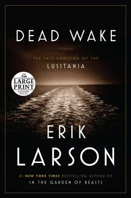 Mŕtve prebudenie: Posledná plavba Lusitanie - Dead Wake: The Last Crossing of the Lusitania
