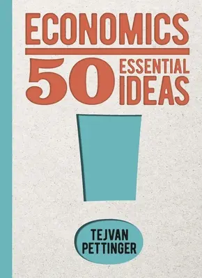 Ekonomika: 50 základných myšlienok - Economics: 50 Essential Ideas