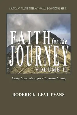 Viera na cestu (II. diel): Každodenná inšpirácia pre kresťanský život - Faith for the Journey (Volume II): Daily Inspiration for Christian Living