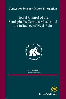 Neurálna kontrola svalu semispinalis cervicis a vplyv bolesti krku - Neural Control of the Semispinalis Cervicis Muscle and the Influence of Neck Pain
