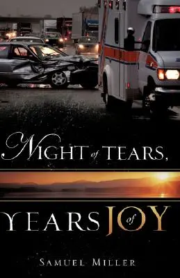 Noc sĺz, roky radosti - Night of Tears, Years of Joy