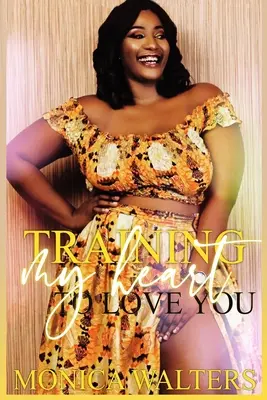 Tréning môjho srdca, aby ťa milovalo - Training My Heart to Love You