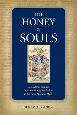 Med duší: Cassiodorus a výklad žalmov - Honey of Souls: Cassiodorus and the Interpretation of the Psalms