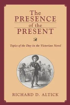 Prítomnosť prítomnosti: Témy dňa vo viktoriánskom románe - Presence of the Present: Topics of the Day in the Victorian Novel