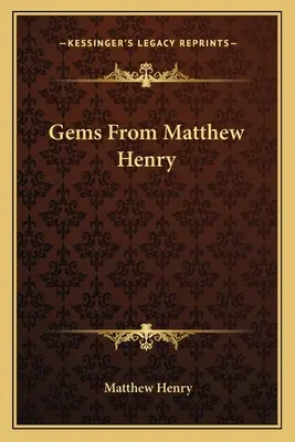 Skvosty od Matthewa Henryho - Gems From Matthew Henry