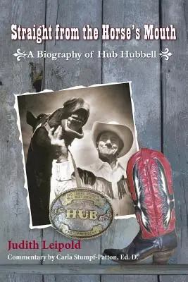Životopis Huba Hubbella priamo z úst koňa - Straight from the Horse's Mouth, a Biography of Hub Hubbell