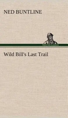Posledná stopa Divokého Billa - Wild Bill's Last Trail