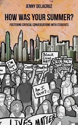 Aké bolo vaše leto? Podpora kritických rozhovorov so študentmi - How Was Your Summer? Fostering Critical Conversations with Students