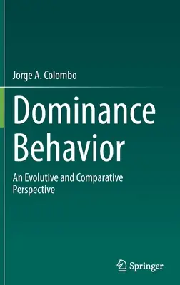Dominantné správanie: Evolučná a porovnávacia perspektíva - Dominance Behavior: An Evolutive and Comparative Perspective