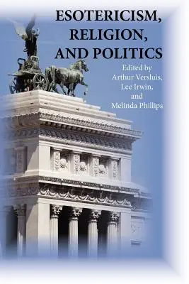 Ezoterika, náboženstvo a politika - Esotericism, Religion, and Politics