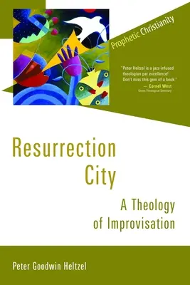 Mesto vzkriesenia: Teológia improvizácie - Resurrection City: A Theology of Improvisation