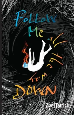 Nasleduj ma až dolu - Follow Me All the Way Down