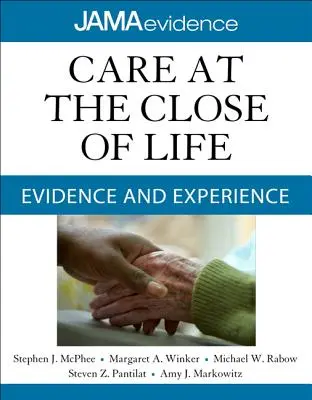 Starostlivosť na sklonku života: Dôkazy a skúsenosti - Care at the Close of Life: Evidence and Experience